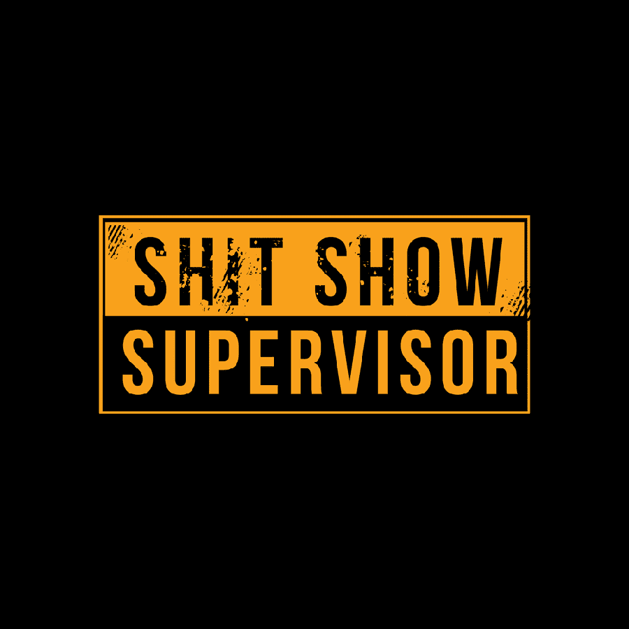 Grunt Style Sh*t Show Supervisor Tank - Black